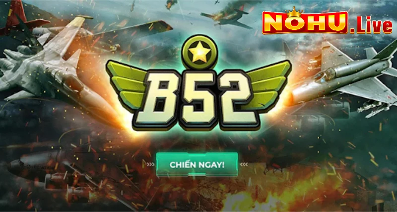 Giới thiệu tổng quan về nổ hũ B52