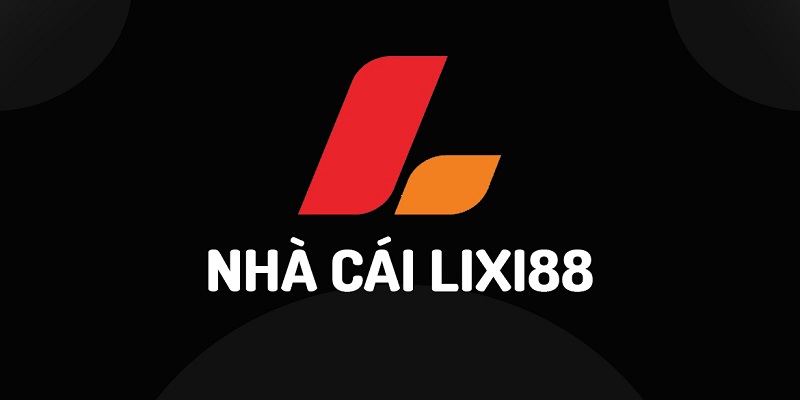 Tìm hiểu Lixi88 – Nhà cái xổ số hàng đầu tại Việt Nam